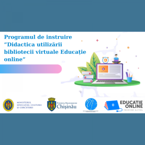 Programul de instruire ”Didactica utilizării bibliotecii virtuale Educație online”