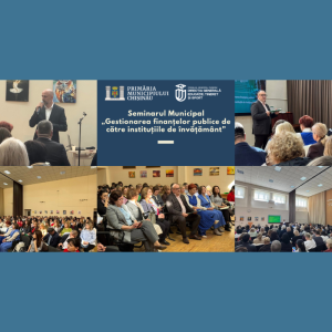 Seminarul Municipal „Gestionarea finanțelor publice de către instituțiile de învățământ”